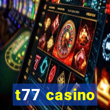 t77 casino